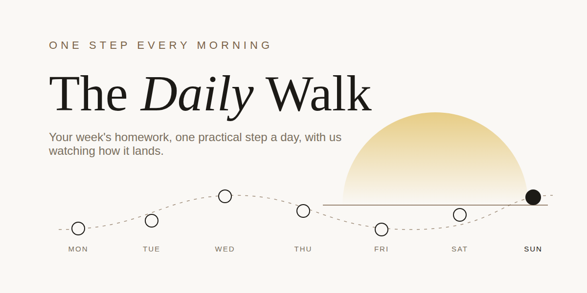 The Daily Walk: one step every morning